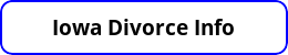 Free Iowa Divorce Information. All your questions answered.